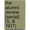 the Alumni Review [Serial] (5, 8 1917) door General Books