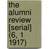 the Alumni Review [Serial] (6, 1 1917) door General Books