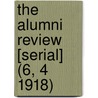 the Alumni Review [Serial] (6, 4 1918) door General Books