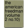 the American Freedman (Volume 2 No.10) by American Freedman'S. Union Commission