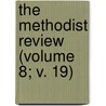 the Methodist Review (Volume 8; V. 19) by Thomas Mason