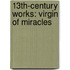 13Th-Century Works: Virgin of Miracles