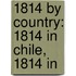1814 by Country: 1814 in Chile, 1814 In