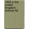 1955 in the United Kingdom: Entores Ltd door Books Llc