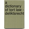 A Dictionary Of Tort Law - Deliktsrecht door Eric Engle