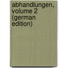 Abhandlungen, Volume 2 (German Edition) door Universität. Wirtschaftwi Seminar Jena