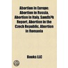 Abortion in Europe: Abortion in Russia door Books Llc