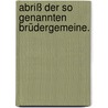 Abriß der so genannten Brüdergemeine. door Johann Albrecht Bengel