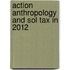 Action Anthropology and Sol Tax in 2012