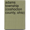 Adams Township (Coshocton County, Ohio) by Jesse Russell