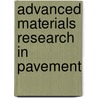 Advanced Materials Research in Pavement by Zhi Suo
