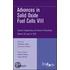 Advances In Solid Oxide Fuel Cells Viii