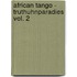 African Tango - Truthuhnparadies Vol. 2