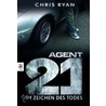 Agent 21 band 01 - Im Zeichen des Todes by Chris Ryan