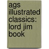 Ags Illustrated Classics: Lord Jim Book by Joseph Connad
