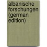 Albanische Forschungen (German Edition) door Miklosich Franz