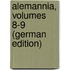 Alemannia, Volumes 8-9 (German Edition)