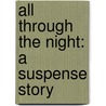 All Through the Night: A Suspense Story door Marry Higgins Clark