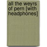 All the Weyrs of Pern [With Headphones] door Anne Mccaffrey