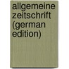 Allgemeine Zeitschrift (German Edition) door Powell Ernest