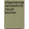 Allgemeines Verzeichniß neuer Bücher. by Johann Christoph Adelung