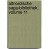 Altnordische Saga-bibliothek, Volume 11 door Gustaf Cederschiold