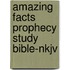 Amazing Facts Prophecy Study Bible-nkjv