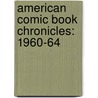 American Comic Book Chronicles: 1960-64 door Steve Ditko