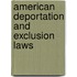 American Deportation And Exclusion Laws