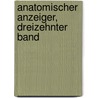 Anatomischer Anzeiger, Dreizehnter Band by Anatomische Gesellschaft