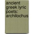 Ancient Greek Lyric Poets: Archilochus