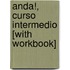 Anda!, Curso Intermedio [With Workbook]