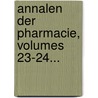 Annalen Der Pharmacie, Volumes 23-24... by Justus Liebig