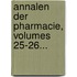 Annalen Der Pharmacie, Volumes 25-26...