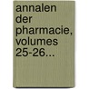 Annalen Der Pharmacie, Volumes 25-26... by Justus Liebig