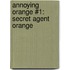Annoying Orange #1: Secret Agent Orange