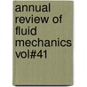 Annual Review Of Fluid Mechanics Vol#41 door Stephen H. Davis