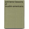 Anti-Terror Lessons of Muslim-Americans door David Schanzer