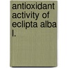Antioxidant Activity of Eclipta alba L. door Anuradha Majumdar