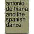 Antonio De Triana And The Spanish Dance