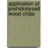 Application of Prehidrolysed Wood Chips door Rosven Libardo Arevalo Fuentes