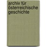 Archiv für österreichische Geschichte door Der Wissenschaften Akademie