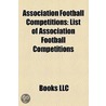 Association Football Competitions: List door Books Llc