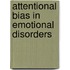 Attentional Bias in Emotional Disorders