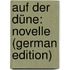 Auf Der Düne: Novelle (German Edition)