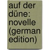 Auf Der Düne: Novelle (German Edition) door Spielhagen Friedrich