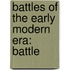 Battles of the Early Modern Era: Battle