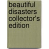 Beautiful Disasters Collector's Edition door David Drebin