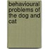 Behavioural Problems of the Dog and Cat