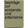 Beyträge zur Anstands- und Sittenlehre by Georg Ildephons Schatt